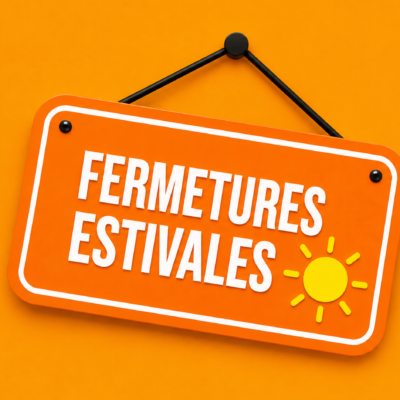Fermetures estivales