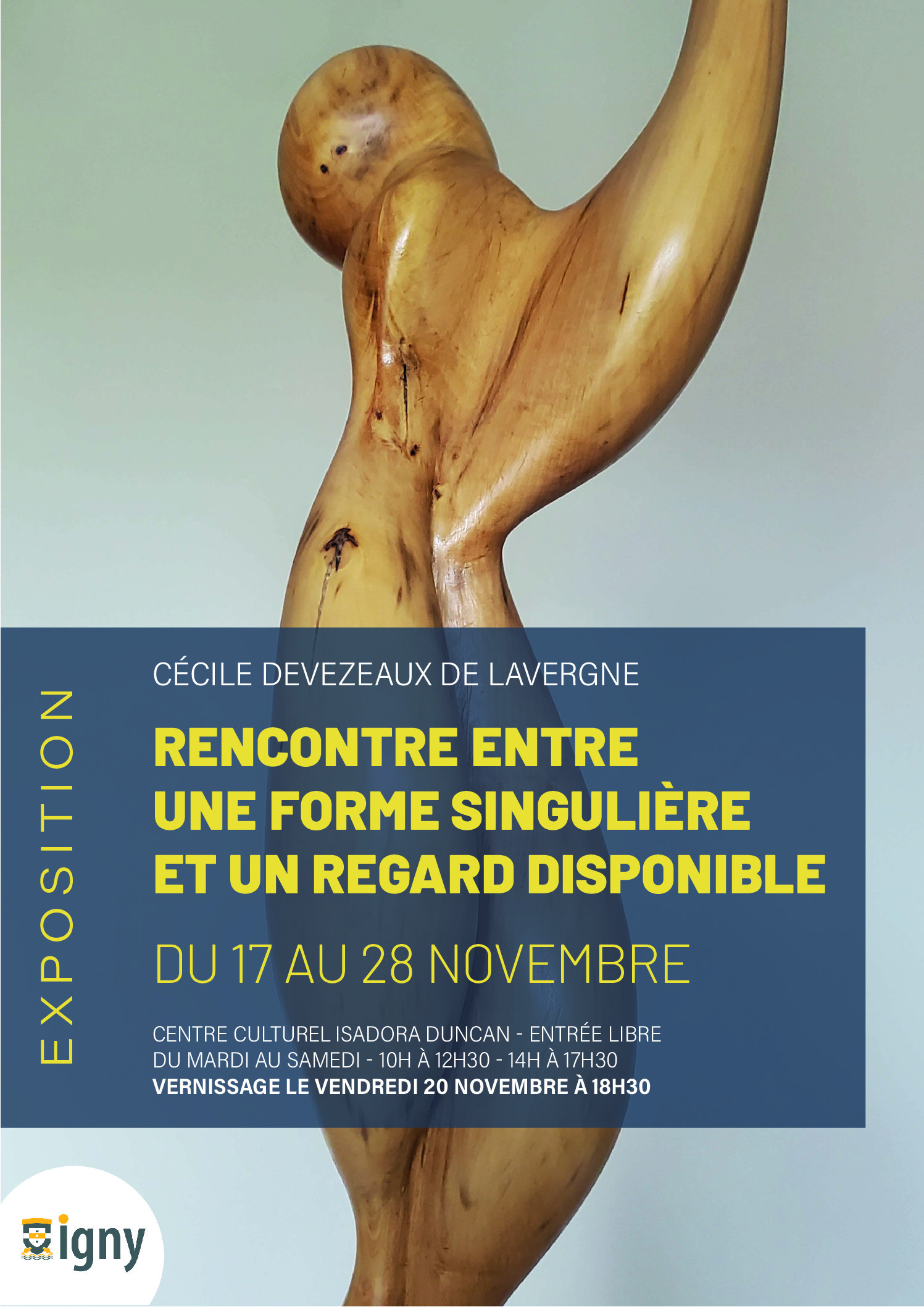 Image de l'événement: Exposition : « RENCONTRE ENTRE UNE FORME SINGULIÈRE ET UN REGARD DISPONIBLE » CÉCILE DEVEZEAUX DE LAVERGNE